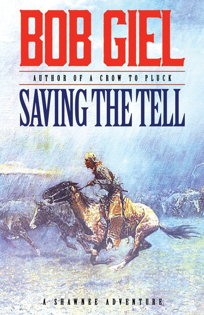 Saving the Tell: A Shawnee Adventure - Paperback by Books by splitShops