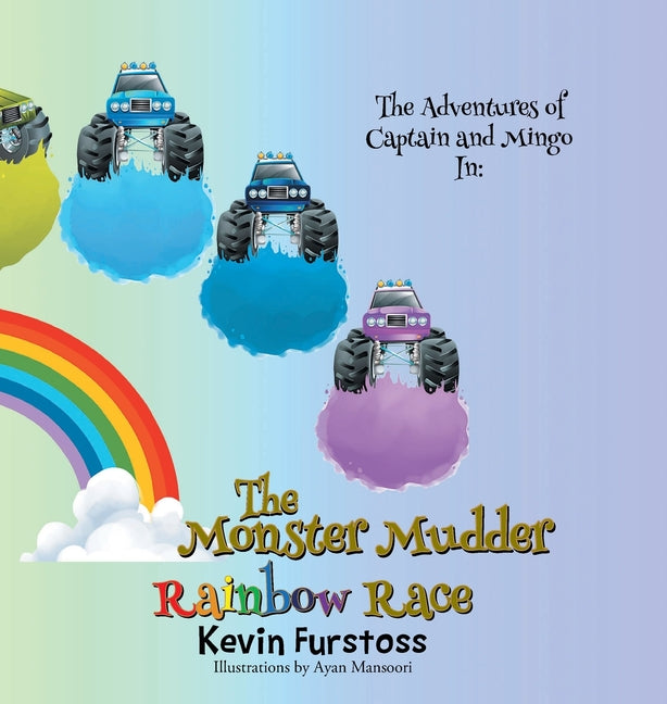 The Adventures of Captain and Mingo: In: The Monster Mudder Rainbow Race - Hardcover by Books by splitShops