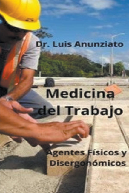 Medicina del Trabajo. Agentes Físicos y Ergonómicos. - Paperback by Books by splitShops