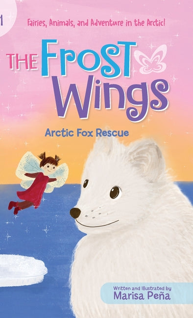 The Frost Wings: Arctic Fox Rescue - Hardcover by Books by splitShops