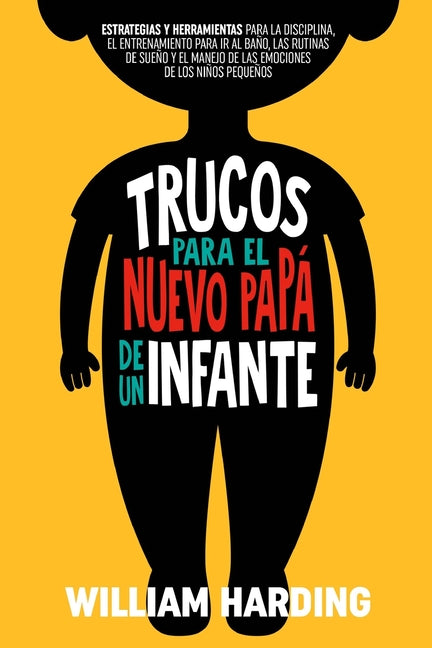 Trucos Para El Nuevo Papá de Un Infante - Paperback by Books by splitShops