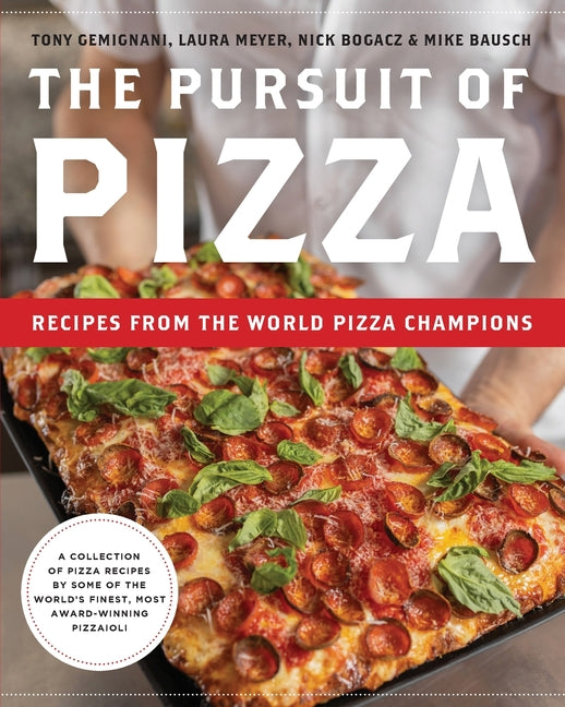 The Pursuit of Pizza: Recipes from the World Pizza Champions - Paperback by Books by splitShops