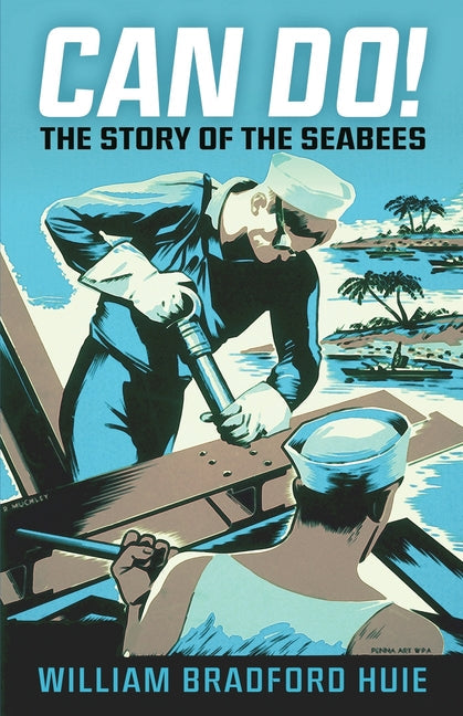 Can Do!: The Story of the Seabees - Paperback by Books by splitShops