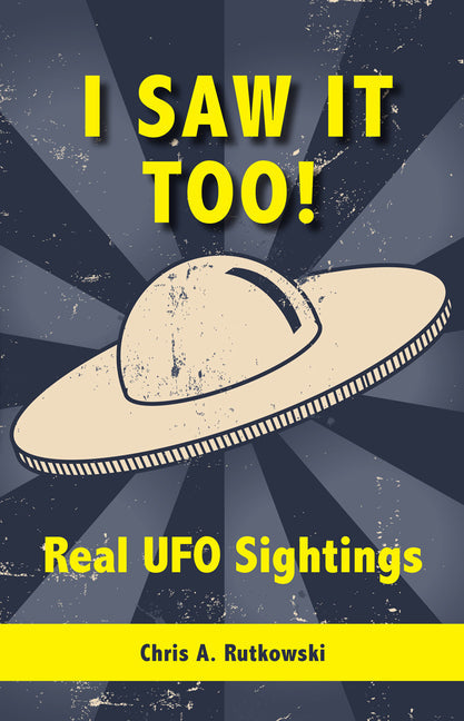 I Saw It Too!: Real UFO Sightings - Paperback by Books by splitShops