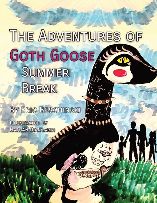 The Adventures of Goth Goose: Summer Break - Paperback by Books by splitShops