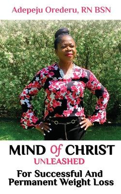 Mind Of Christ: Unleashed For Successful And Permanent Weight Loss - Paperback by Books by splitShops