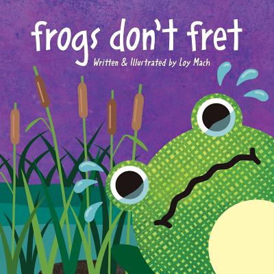 Frogs Don'T Fret - Paperback by Books by splitShops