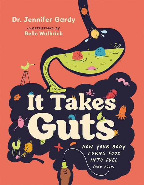 It Takes Guts: How Your Body Turns Food Into Fuel (and Poop) - Paperback by Books by splitShops