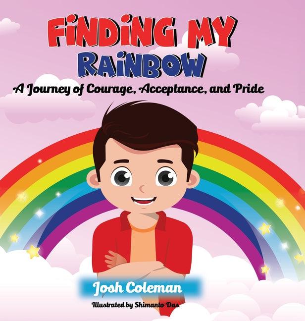 Finding My Rainbow: A Journey of Courage, Acceptance, and Pride - Hardcover by Books by splitShops