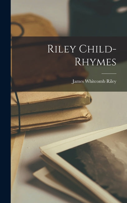 Riley Child-Rhymes - Hardcover by Books by splitShops