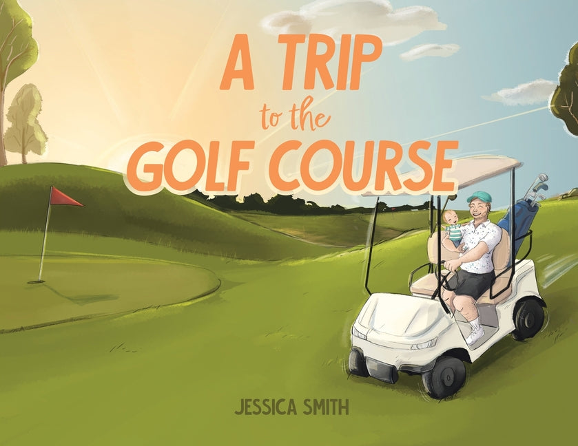 A Trip to the Golf Course - Paperback by Books by splitShops