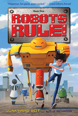 The Junkyard Bot: Robots Rule, Book 1 - Paperback by Books by splitShops