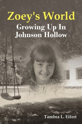 Zoey's World: Growing up in Johnson Hollow - Paperback by Books by splitShops