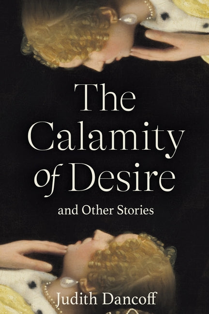 The Calamity of Desire and Other Stories - Paperback by Books by splitShops