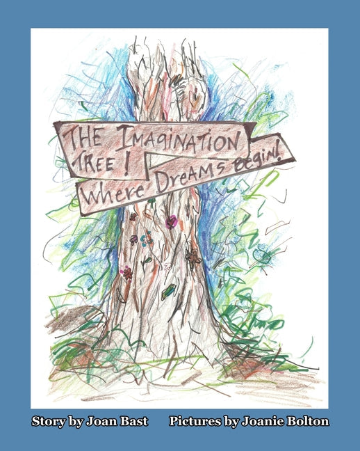 The Imagination Tree! Where Dreams Begin! - Paperback by Books by splitShops