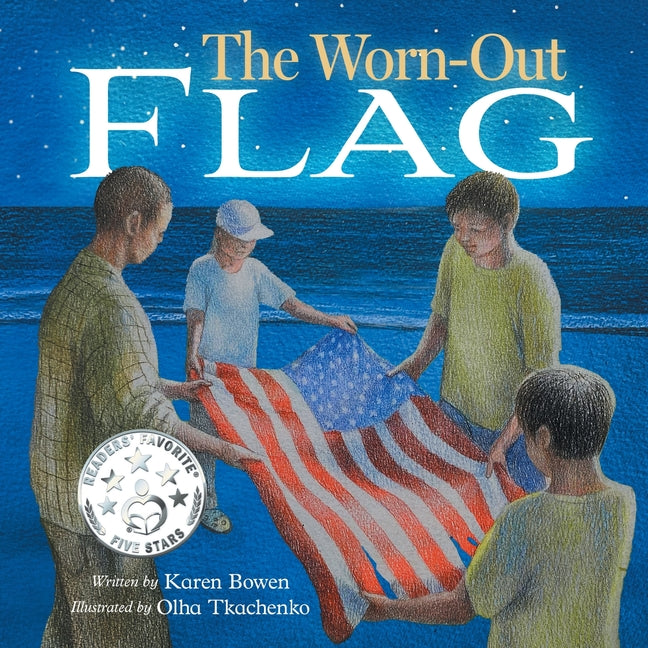 The Worn-Out Flag: A Patriotic Children's Story of Respect, Honor, Veterans, and the Meaning Behind the American Flag - Paperback by Books by splitShops