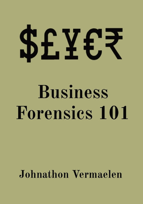 Business Forensics 101 - Paperback by Books by splitShops