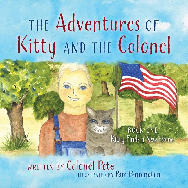 The Adventures of Kitty and the Colonel: BOOK ONE Kitty Finds a New Home - Paperback by Books by splitShops