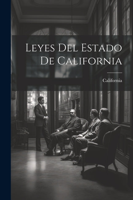 Leyes Del Estado De California - Paperback by Books by splitShops