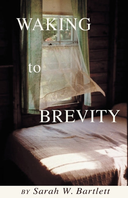 Waking to Brevity - Paperback by Books by splitShops