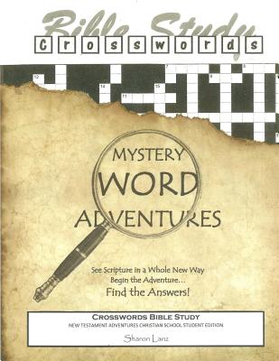 Crosswords Bible Study: Mystery Word Adventures - New Testament - Christian School Student Edition - Paperback by Books by splitShops