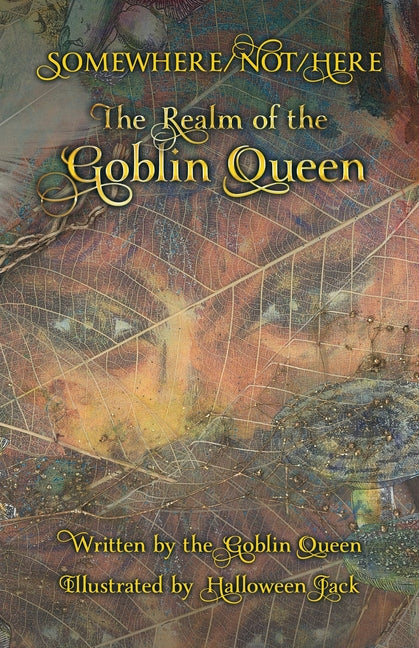 Somewhere/Not/Here: The Realm of the Goblin Queen - Paperback by Books by splitShops