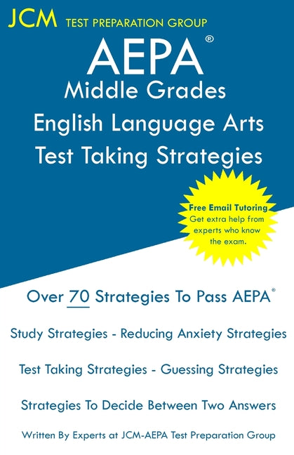 AEPA Middle Grades English Language Arts - Test Taking Strategies: AEPA NT201 Exam - Free Online Tutoring - New 2020 Edition - The latest strategies t - Paperback by Books by splitShops