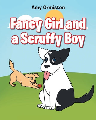 Fancy Girl and a Scruffy Boy - Paperback by Books by splitShops