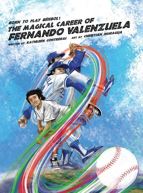 Born to Play Beisbol: The Magical Career of Fernando Valenzuela - Hardcover by Books by splitShops