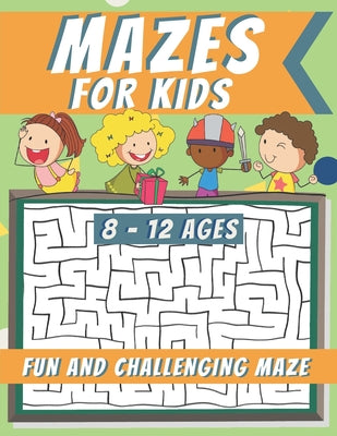 Mazes For Kids Ages 8-12: Maze Activity Book, Fun and Challenging Maze and Problem-Solving - Paperback by Books by splitShops