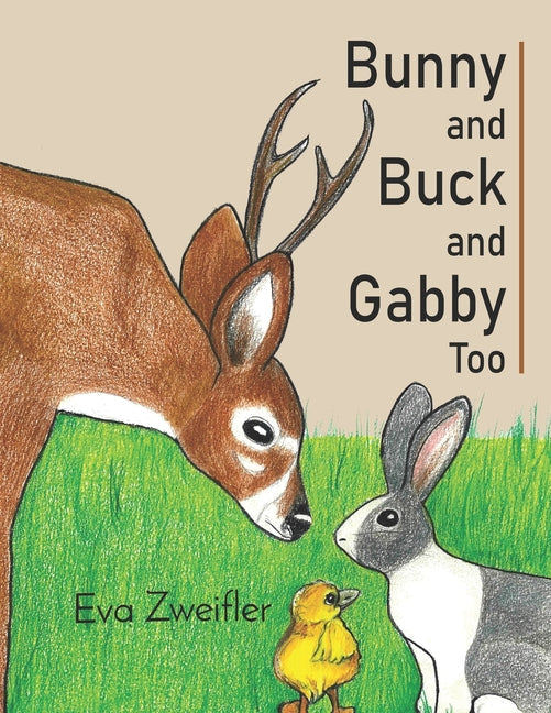 Bunny and Buck and Gabby Too - Paperback by Books by splitShops