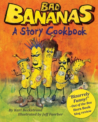 Bad Bananas: A Story Cookbook for Kids - Paperback by Books by splitShops