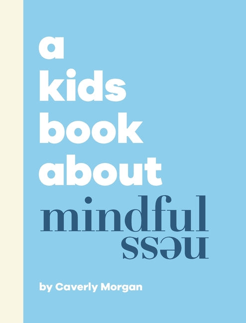 A Kids Book About Mindfulness - Hardcover by Books by splitShops