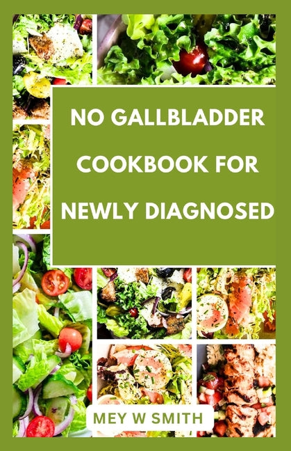 No Gallbladder Cookbook for Seniors: Tasty and Easy Recipes to Restore Your Health - Paperback by Books by splitShops