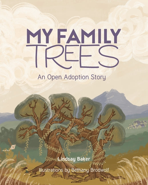 My Family Trees: An Open Adoption Story - Paperback by Books by splitShops