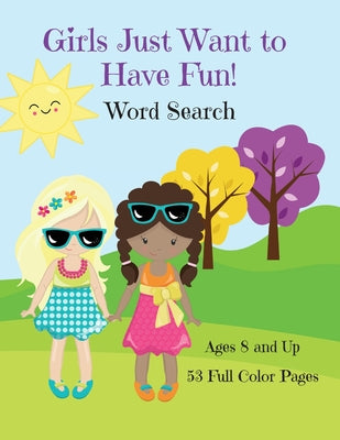 Girls Just Want To Have Fun Word Search Activity Book - Paperback by Books by splitShops