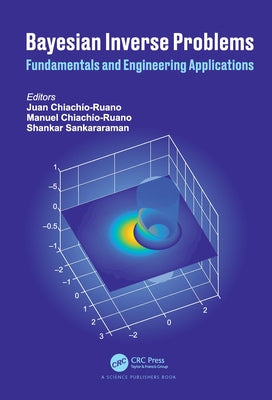 Bayesian Inverse Problems: Fundamentals and Engineering Applications - Paperback by Books by splitShops