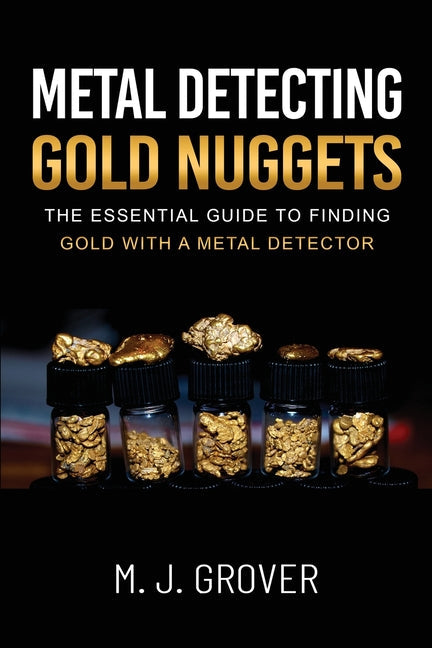 Metal Detecting Gold Nuggets - Paperback by Books by splitShops