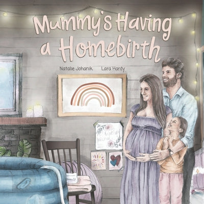 Mummy's Having a Homebirth - Paperback by Books by splitShops