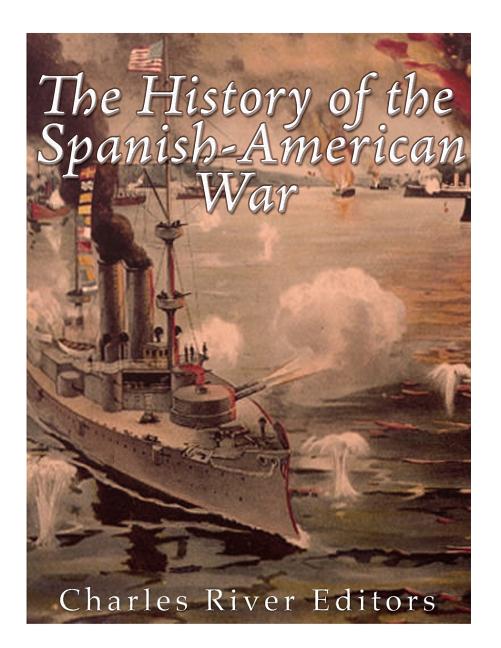 The History of the Spanish-American War - Paperback by Books by splitShops