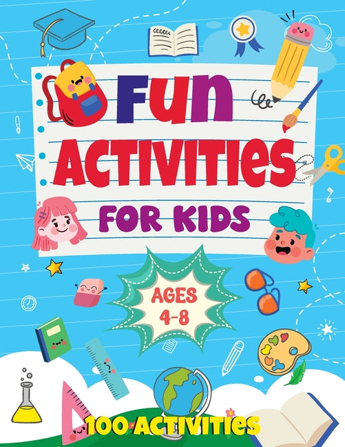 Fun Activities for Kids Ages 4-8: 100 Activities - Paperback by Books by splitShops