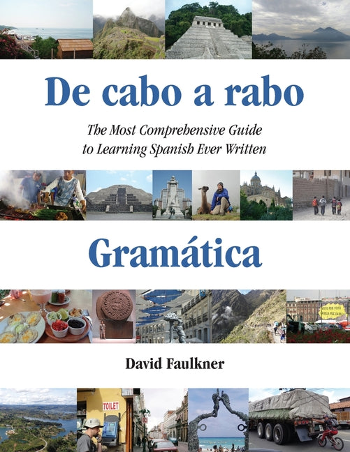 De cabo a rabo - Gramática: The Most Comprehensive Guide to Learning Spanish Ever Written - Paperback by Books by splitShops