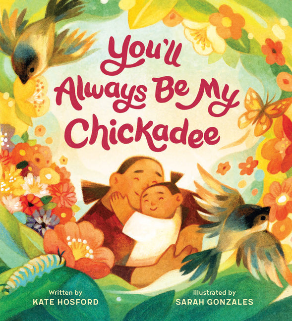 You'll Always Be My Chickadee - Hardcover by Books by splitShops