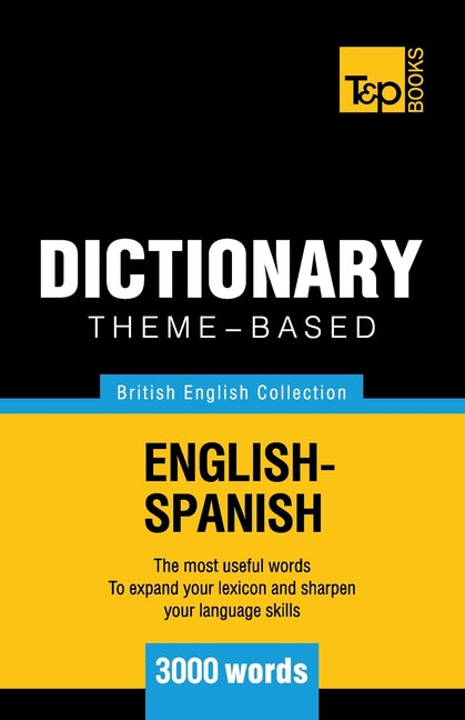 Theme-based dictionary British English-Spanish - 3000 words - Paperback by Books by splitShops