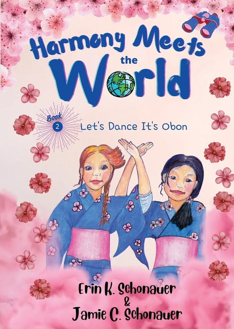 Harmony Meets the World: Let's Dance It's Obon (Book 2) - Paperback by Books by splitShops