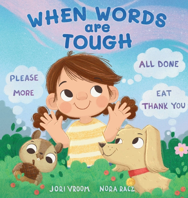 When Words Are Tough: Please, More, All Done, Eat, Thank You - Hardcover by Books by splitShops