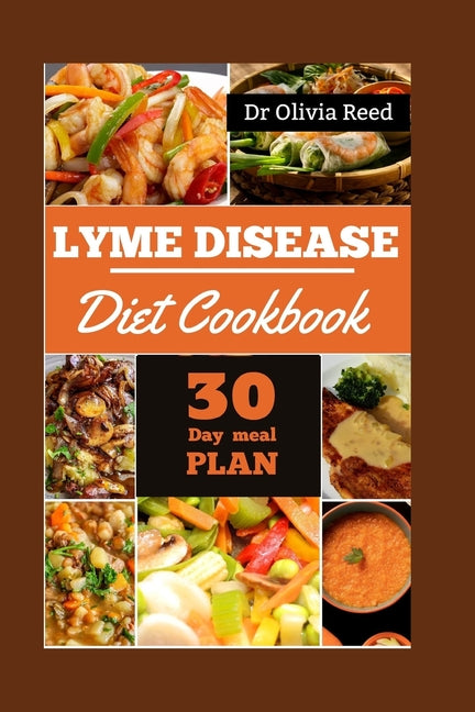 Lyme Disease Diet Cookbook: Fueling Healing: Delicious Recipes for Overcoming Lyme Disease - Paperback by Books by splitShops