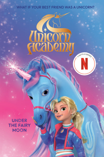 Unicorn Academy: Under the Fairy Moon - Hardcover by Books by splitShops