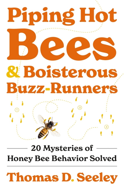 Piping Hot Bees and Boisterous Buzz-Runners: 20 Mysteries of Honey Bee Behavior Solved - Hardcover by Books by splitShops