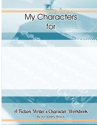 A Fiction Writer's Character Workbook - Paperback by Books by splitShops